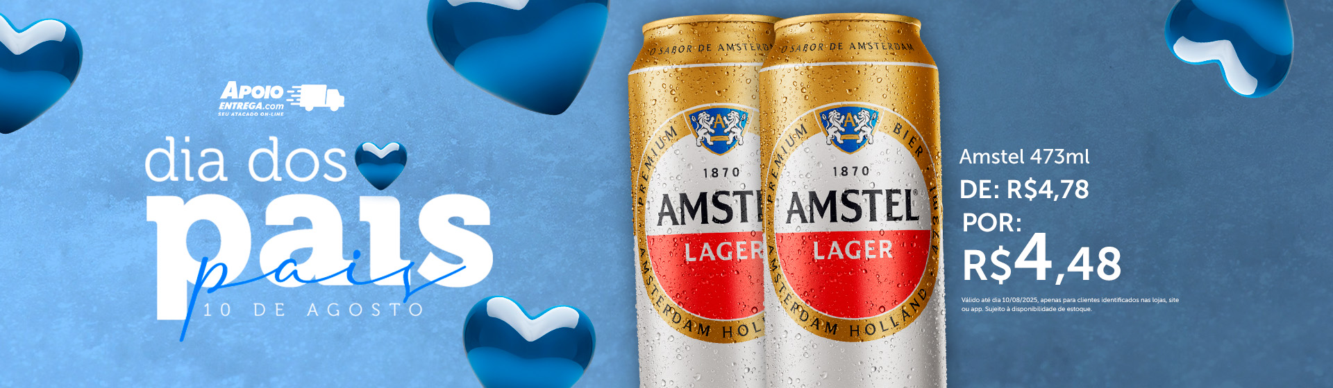 Dia dos Pais - Cerveja Amstel 473ml até 10/08
